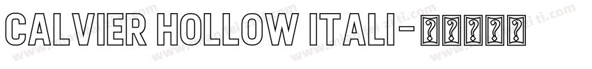 Calvier Hollow Itali字体转换